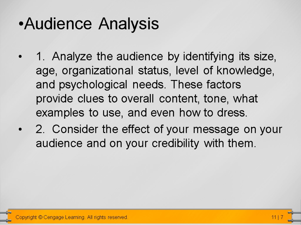 Audience Analysis 1. Analyze the audience by identifying its size, age, organizational status, level